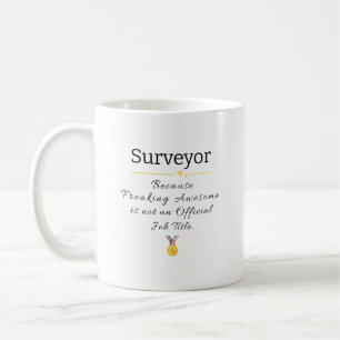 Mug Surveyor Freaking Awesome Titre du travail