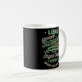 Mug Survivant de la transplantation pulmonaire pour to (Devant droit)