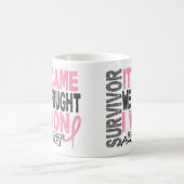 Mug Survivant du cancer du sein Il est arrivé que nous (Centre)