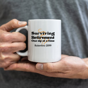 Mug Survivre à la retraite, une gorgée à la fois, c'es
