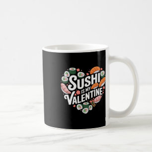Mug Sushi est mon Saint-Valentin Nourriture japonaise