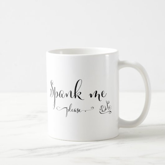 Mug svp donnez- une fesséemoi (Droite)