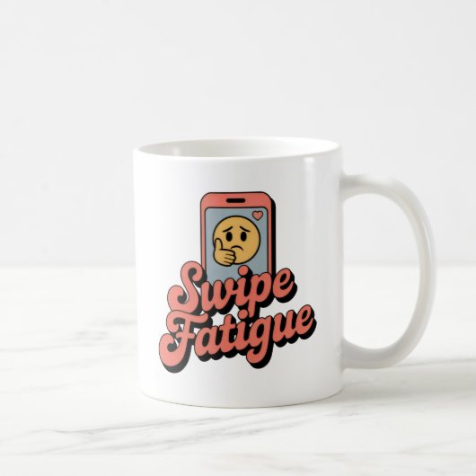 Mug Swipe Fatigue | Modern Romance with Tired Emoji (Droite)