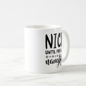 Mug Sympa Jusqu'À Ce Que Proven Naughty (Devant droit)
