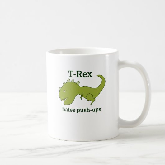 Mug T-Rex déteste des pousées (Droite)