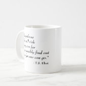 Mug T.S. Citation célèbre d'Eliot (Devant gauche)