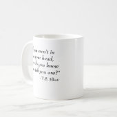 Mug T.S. Citation d'Eliot - dans au-dessus de votre (Devant gauche)