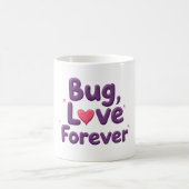 Mug T-Shirt Bug Love Forever (Centre)