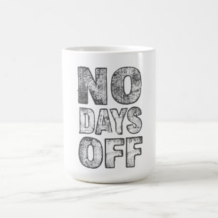 Mug T-Shirt de motivation pour gym sans jours de repos