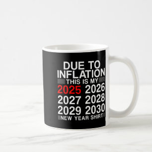 Mug T-shirt drôle du Nouvel An 2026 en raison de l'inf
