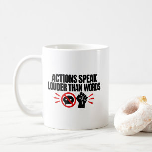 Mug T-Shirt « Les actes sont plus éloquents que les pa