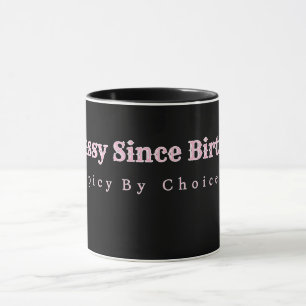 Mug T-shirt personnalisé Sassy Since Birth
