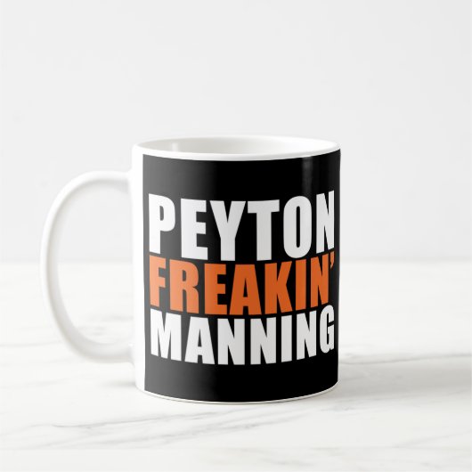 Mug T-shirt Peyton Freakin' Manning (Gauche)