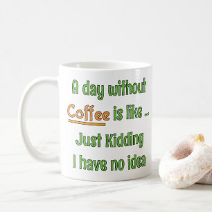 Mug T-shirt Un jour sans café
