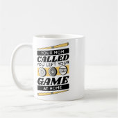 Mug Ta Mère T'A Appelé Et T'A Laissé Ton Jeu À La Mais (Gauche)