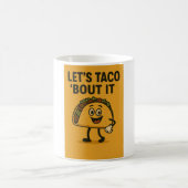Mug Taco ‘Bout It (Centre)