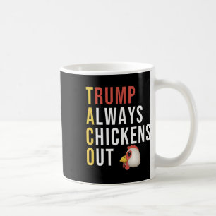 Mug Taco d'humour drôle Trump se dégonfle toujours