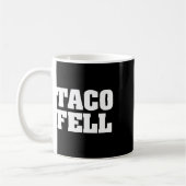 Mug Taco Fell Allons Taco Funny Tee (Gauche)