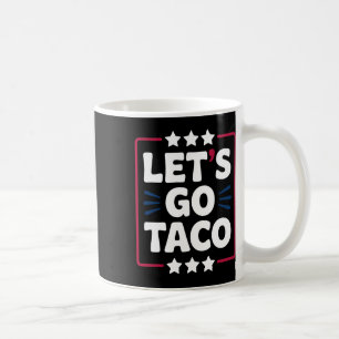Mug Taco Funny Let's Go Bold, Instruction Humour graph