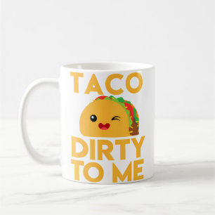 Mug Taco Sale Pour Moi Drôle