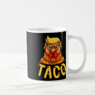 Mug Taco Trump mignon toujours poules dehors drôle All
