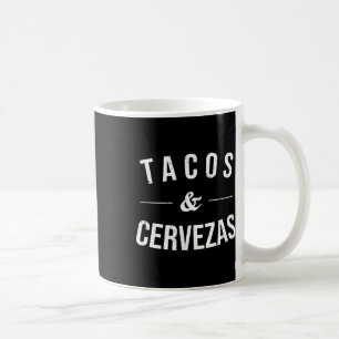 Mug Tacos Et Cervezas Drôle Amateur De Bière Mexicain
