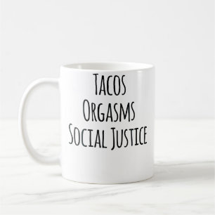 Mug Tacos Orgasmes Justice Sociale Pour Femmes Amoureu