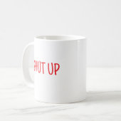Mug Tais-toi c'est drôle (Devant gauche)