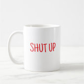 Mug Tais-toi c'est drôle (Gauche)