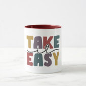 Mug Take It Easy Quote  (Centre)