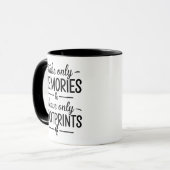 Mug Take Only Memories Leave Only Footprints Quote (Devant gauche)