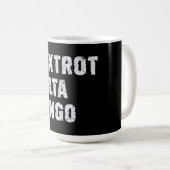 Mug Tango Delta du Foxtrot (Devant droit)