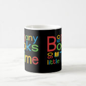 Mug Tant de livres si peu de temps (Centre)