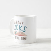 Mug Tant De Livres Si Peu De Temps (Devant gauche)