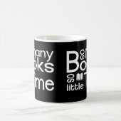 Mug Tant de livres si peu de temps (Centre)