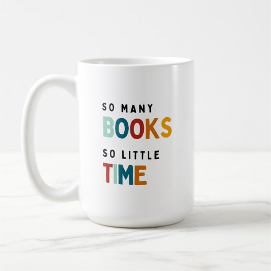 Mug Tant de livres si peu de temps - Book Love (Gauche)