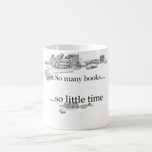 Mug Tant de livres, tellement peu d'heure (Centre)