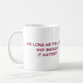 Mug TANT QUE C'est AMOUR… (Gauche)