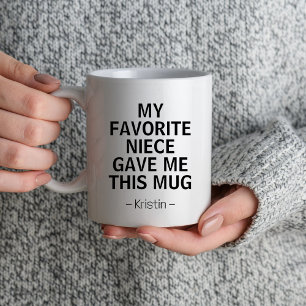 Mug Tante Et Oncle Ma Nièce Favorite M'A Donné Ça