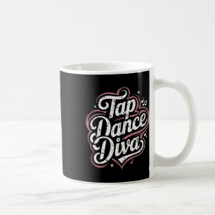 Mug Tap Dance Diva