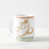 Mug Tap Dancer Dance Teacher Appreciation Tap Dance (Devant gauche)