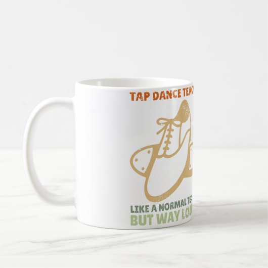 Mug Tap Dancer Dance Teacher Appreciation Tap Dance (Gauche)
