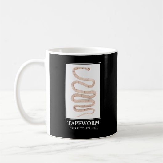Mug Tapeworm Your Butt sa maison (Gauche)