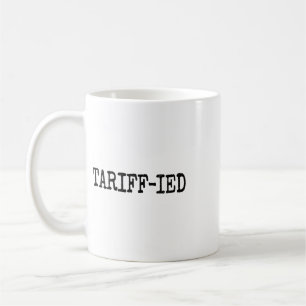 Mug Tarrif-ied Trump Anti Tariff Terrifié 1