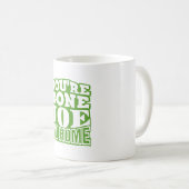 Mug T'as fini Joe RENTRE CHEZ TOI (Devant droit)