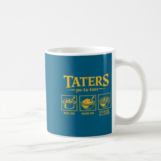 Mug Taters -ta-toes T, Funny Tatoes Ta Toes  (Droite)