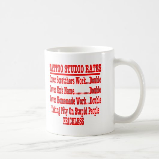 Mug Taux de studio de tatouage "inestimables " (Droite)