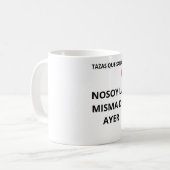 Mug Taza No Soy La Misma De Ayer (Devant gauche)
