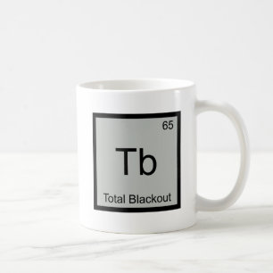 Mug Tb - Total Blackout Funny Chimie Élément Symbole