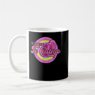 Mug Te Calmas Ó Te Calmo Funny Espagnol Mère Latina M